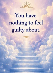 Card reading: You have nothing to feel guilty about.