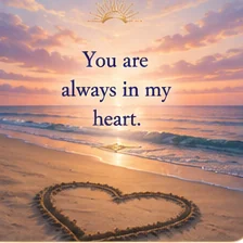Card reading: You are always in my heart.