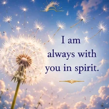 Card reading: I am always with you in spirit.