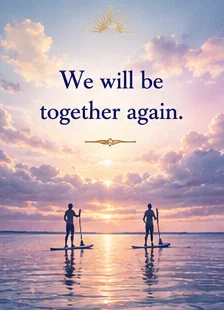 Card reading: We will be together again.